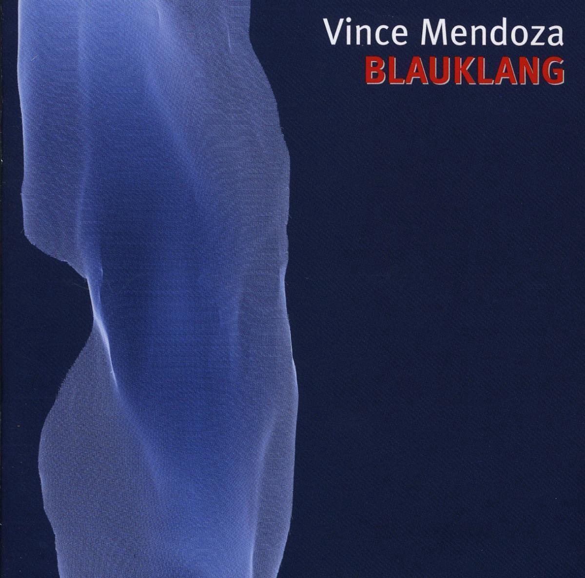 Blauklang - Bluesounds | Vince Mendoza