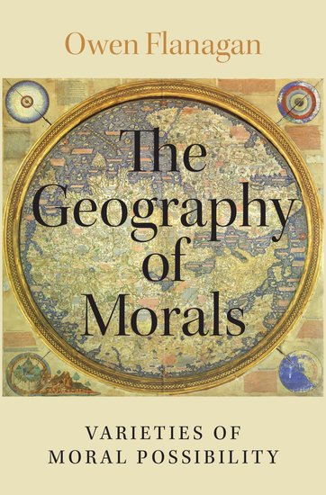 Geography of Morals | Owen Flanagan