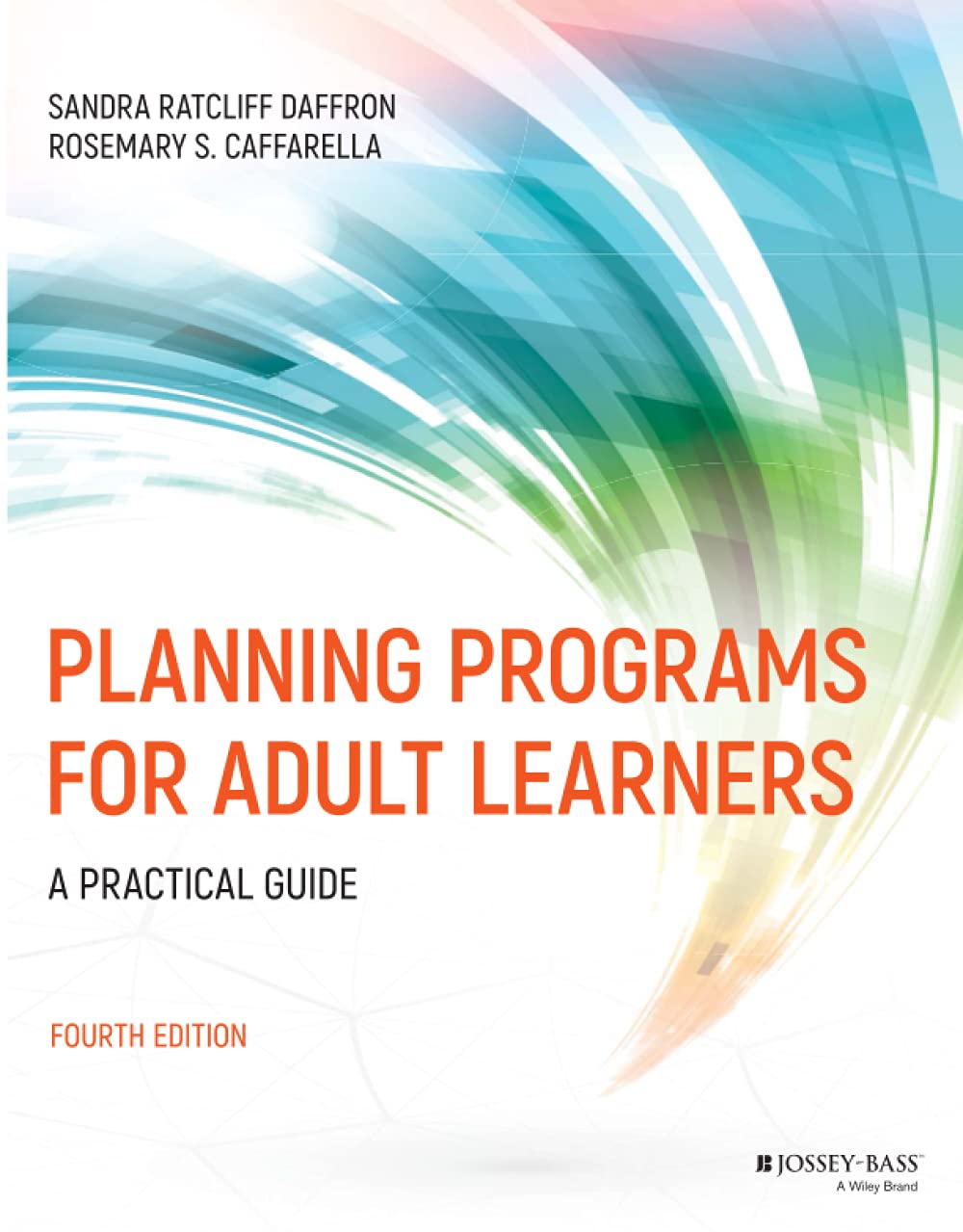 Planning Programs for Adult Learners | Sandra Ratcliff Daffron, Rosemary S. Caffarella