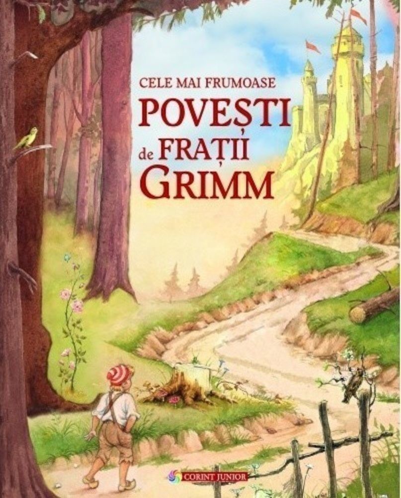 Cele mai frumoase povesti de Fratii Grimm | Fratii Grimm
