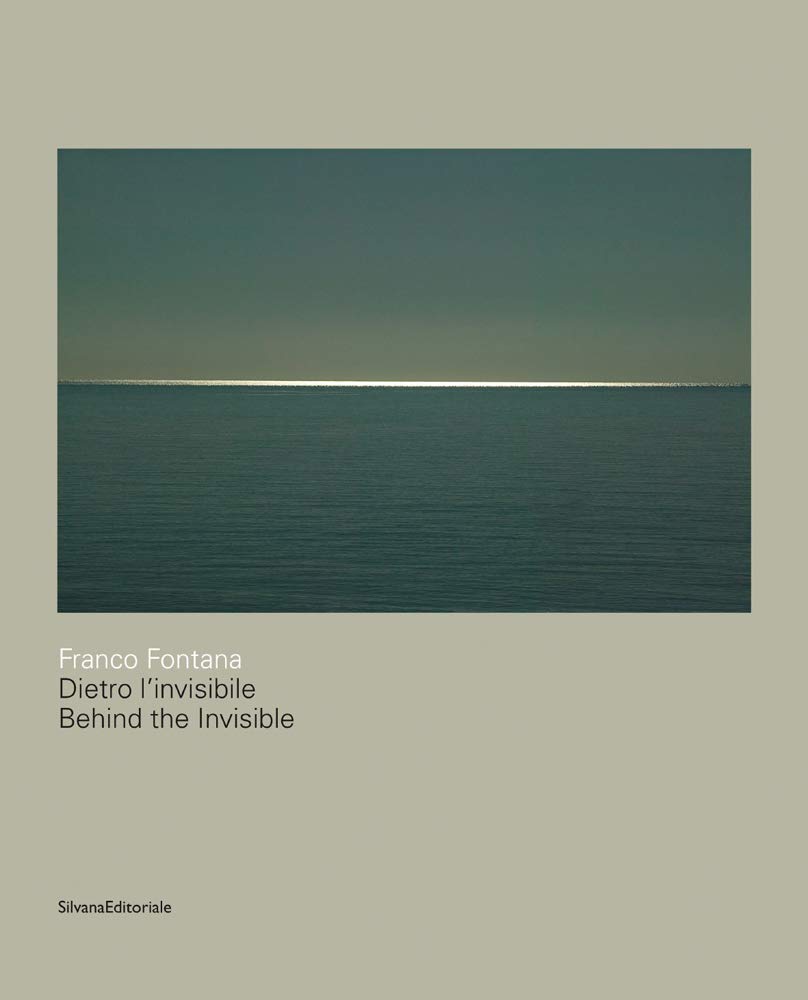 Franco Fontana: Behind the Invisible | Corrado Benigni, Mauro Zanchi