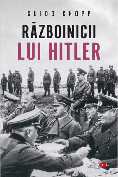 Razboinicii lui Hitler | Guido Knopp carturesti 2022