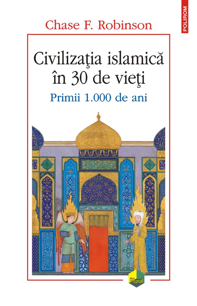 Civilizatia islamica in 30 de vieti | Chase F. Robinson carte imagine 2022