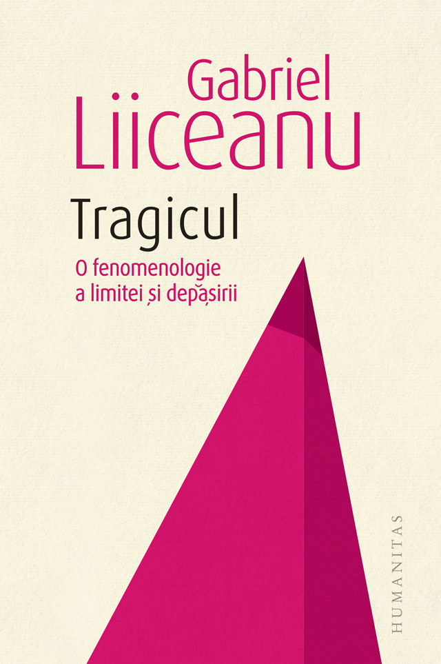 Tragicul | Gabriel Liiceanu carturesti.ro poza bestsellers.ro