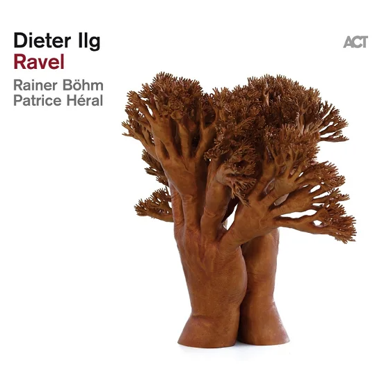 Ravel - Vinyl | Dieter Ilg, Rainer Bohm, Patrice Heral