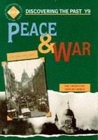 Peace and War - Discovering the Past - Y9 | Colin Shepard, Andy Reid, Keith Shepherd