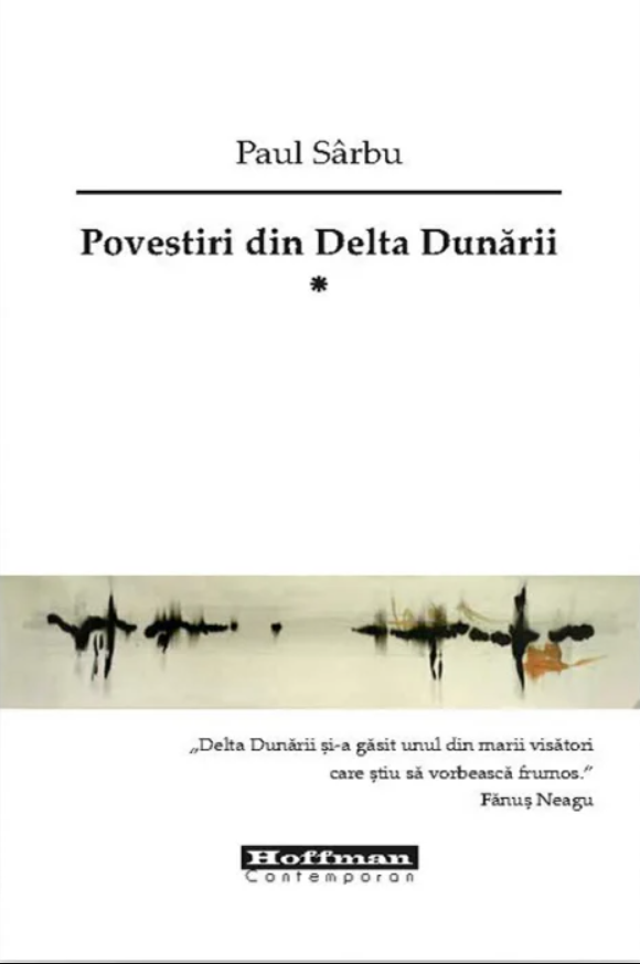 Povestiri din Delta Dunarii. Volumul I | Paul Sarbu