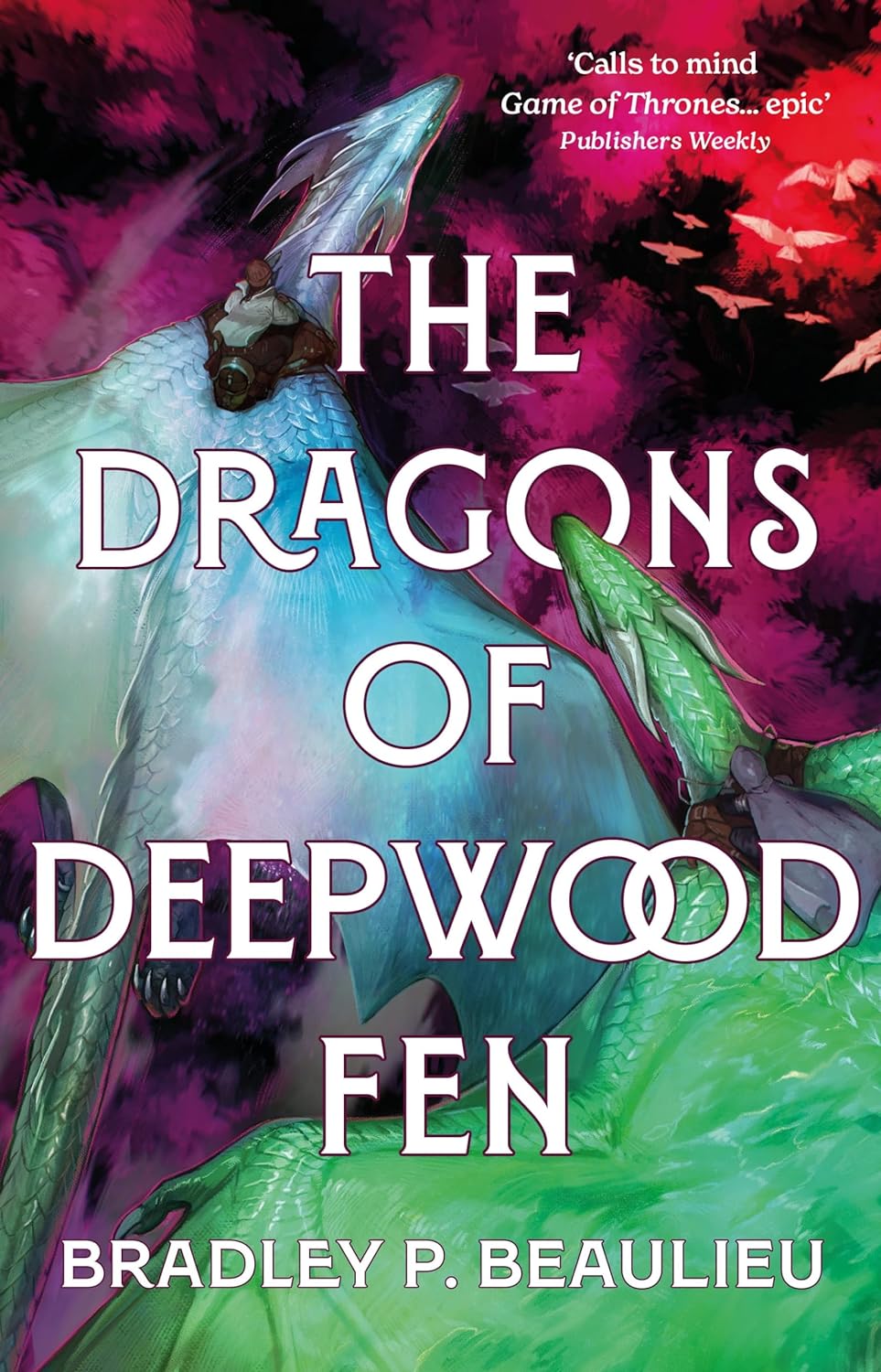 The Dragons of Deepwood Fen | Bradley P. Beaulieu