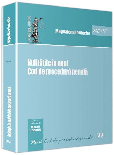 Nulitatile in noul Cod de procedura penala | Magdalena Iordache carturesti.ro Carte