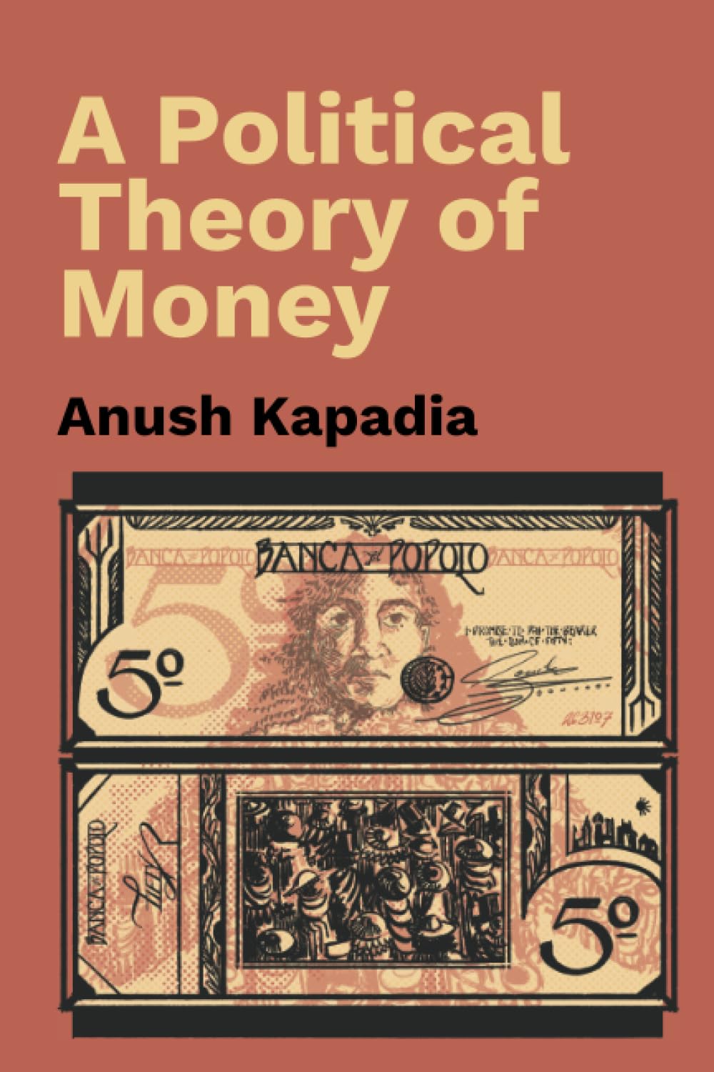 A Political Theory of Money | Anush Kapadia - 1 | YEO