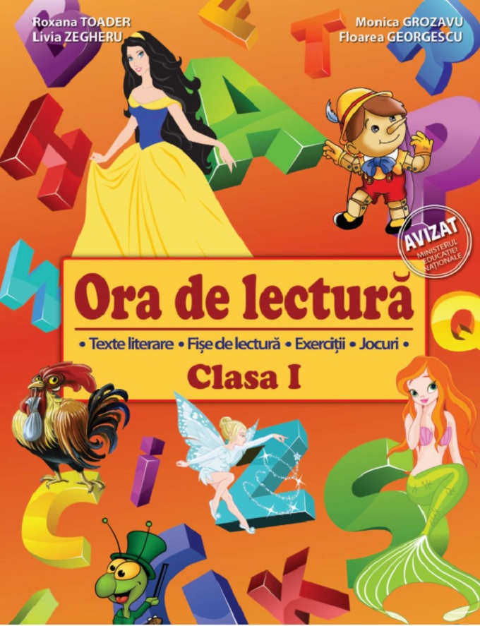 Ora de lectura - Clasa I | Roxana Toader, Livia Zegheru, Monica Grozavu, Floarea Georgescu