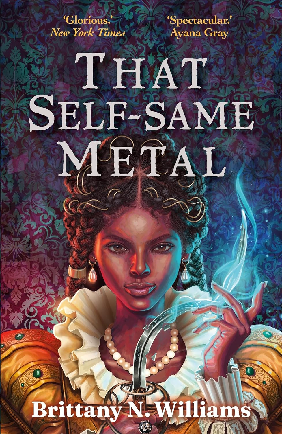 That Self-Same Metal | Brittany N. WIlliams