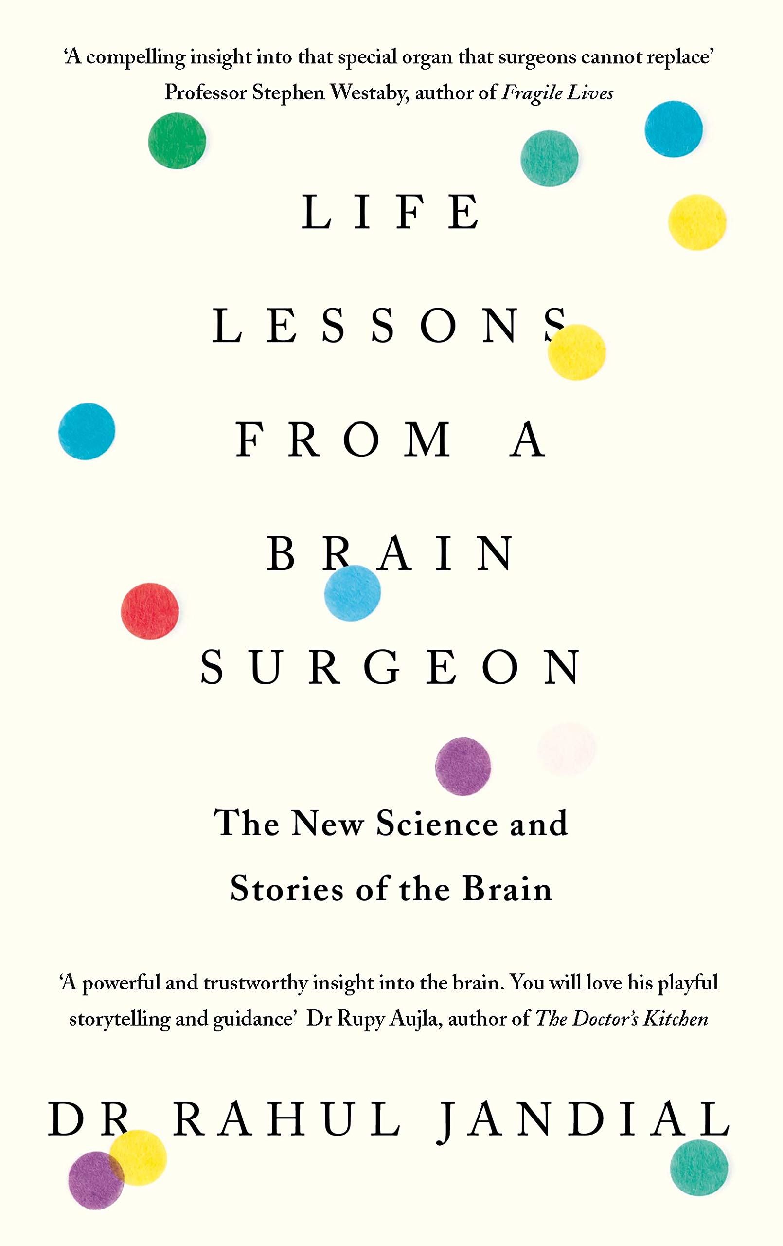 Life Lessons from a Brain Surgeon | Rahul Jandial