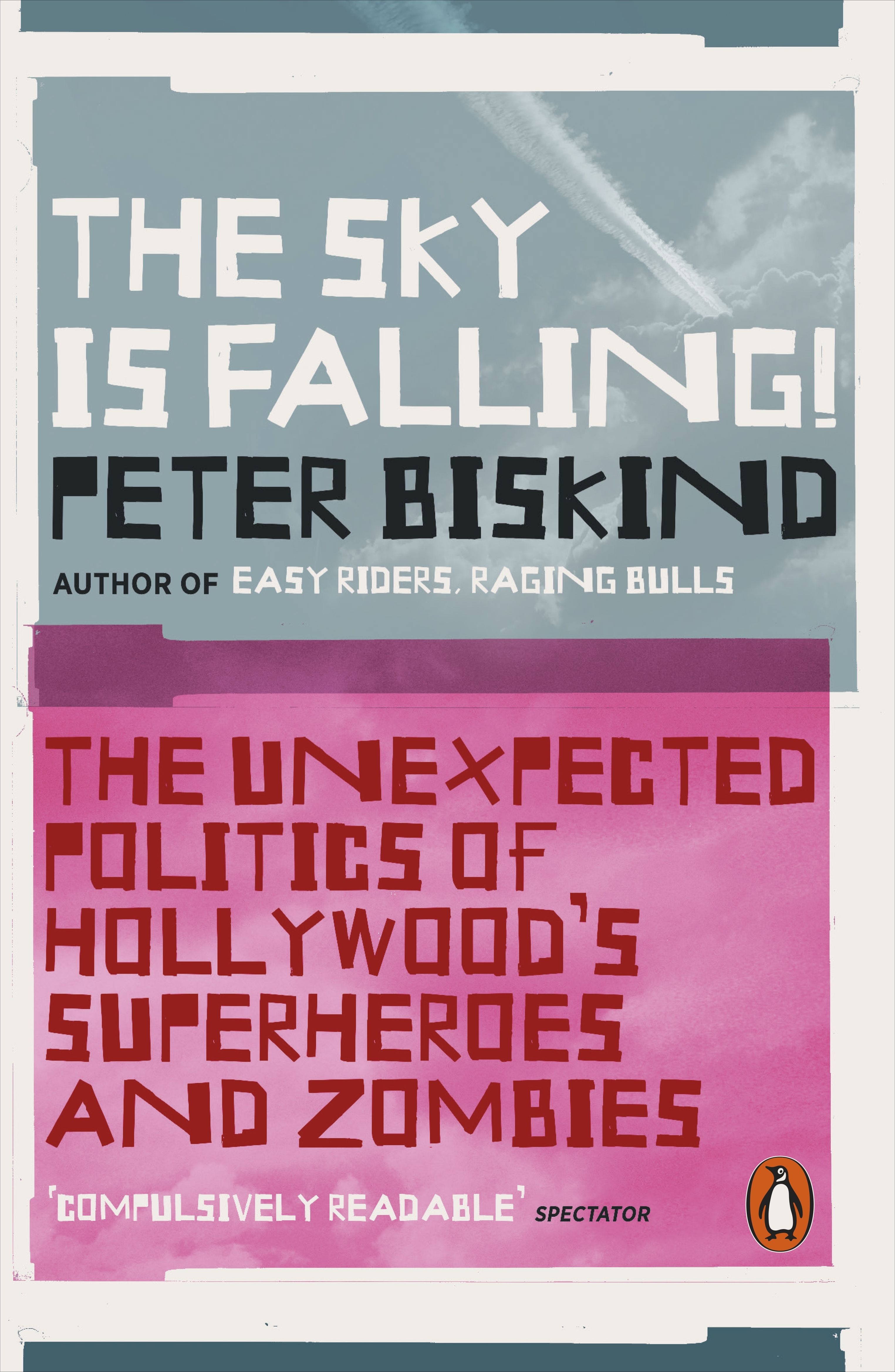 The Sky is Falling | Peter Biskind