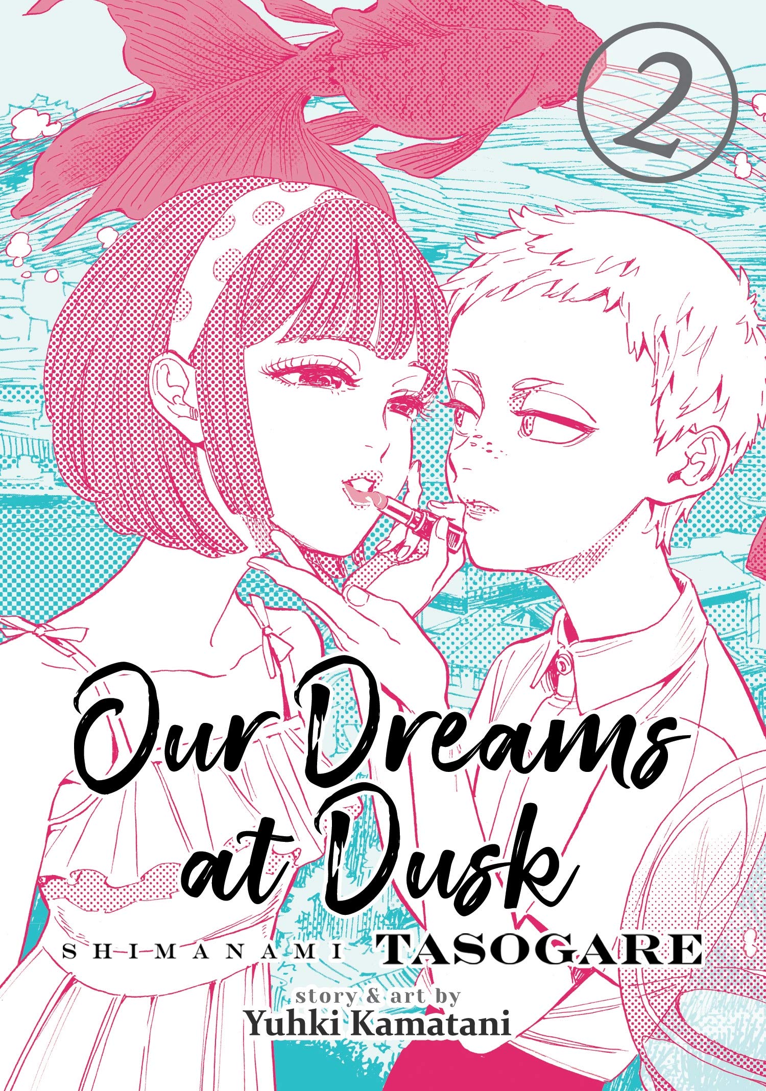 Our Dreams at Dusk - Volume 2 | Yuhki Kamatani