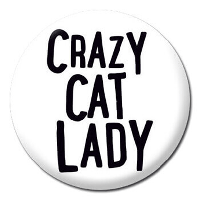 Insigna - Crazy Cat Lady | Dean Morris