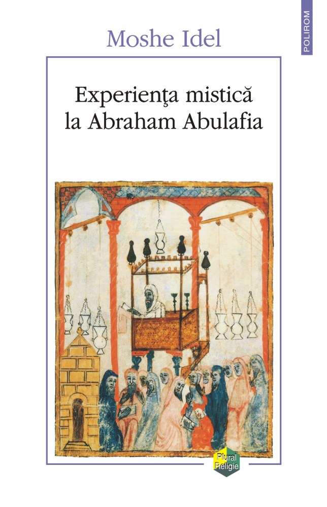 Experienta mistica la Abraham Abulafia | Moshe Idel Abraham 2022