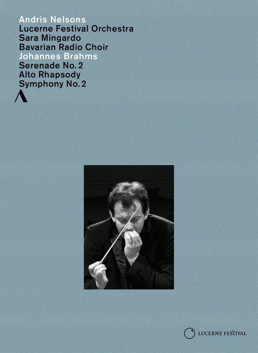 Brahms: Serenate No. 2 - Alto Rhapsody - Symphony No. 2 | Johannes Brahms, Michael Beyer, Bavarian Radio Chorus, Sara Mingardo, Lucerne Festival Orchestra, Andris Nelsons