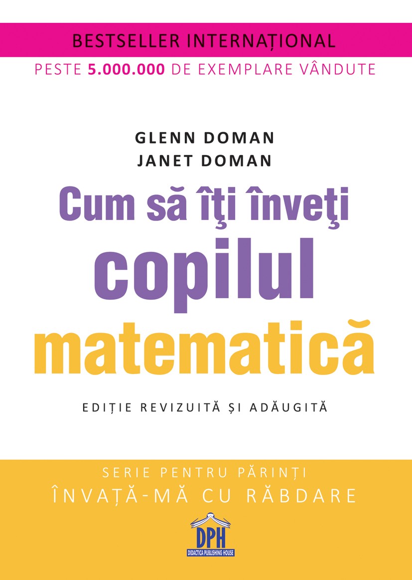 Cum sa iti inveti copilul matematica | Glenn Doman, Janet Doman