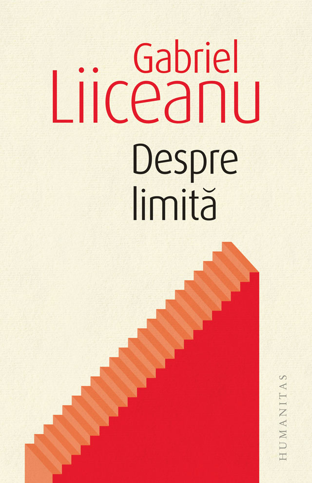 Despre limita | Gabriel Liiceanu Carte 2022