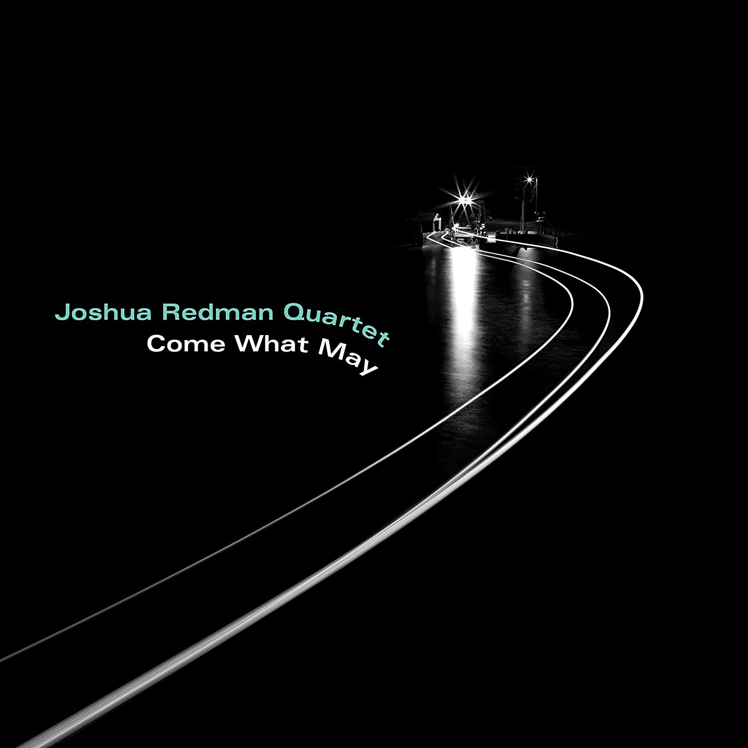 Come What May | Joshua Redman - 1 | YEO