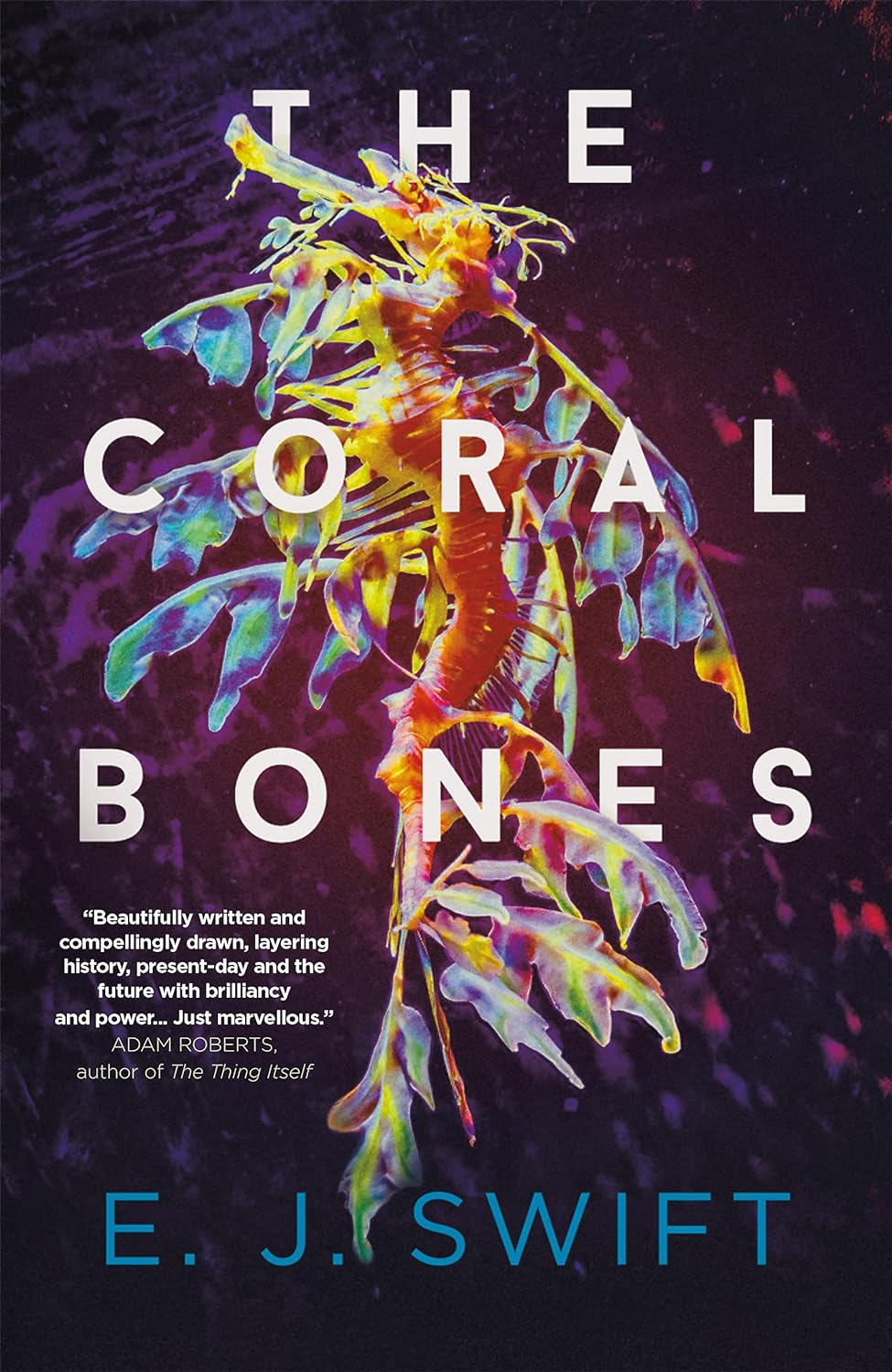 The Coral Bones | E. J. Swift