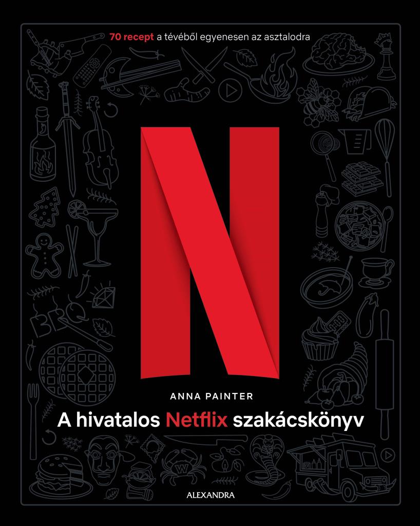 A hivatalos Netflix-szakacskonyv | Anna Painter