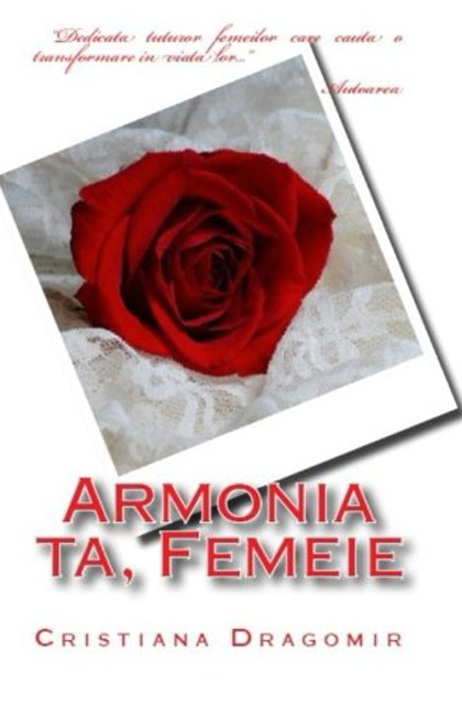 Armonia ta, femeie | Cristiana Dragomir De La Carturesti Carti Dezvoltare Personala 2023-05-25