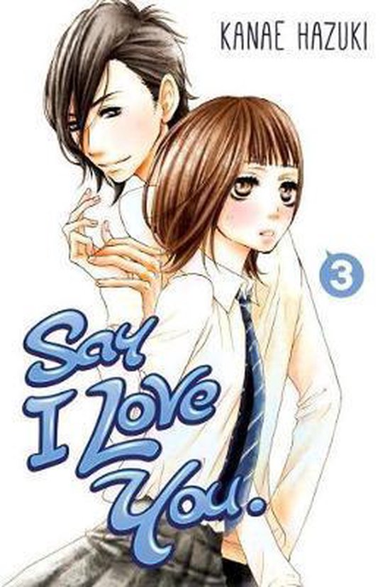 Say I love You - Volume 3 | Kanae Hazuki