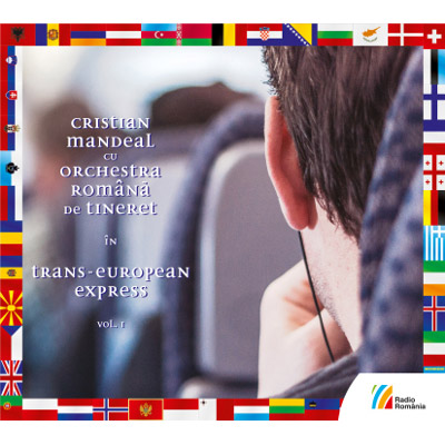 Trans-European Express - vol. I | Cristian Mandeal, Orchestra Romana de Tineret