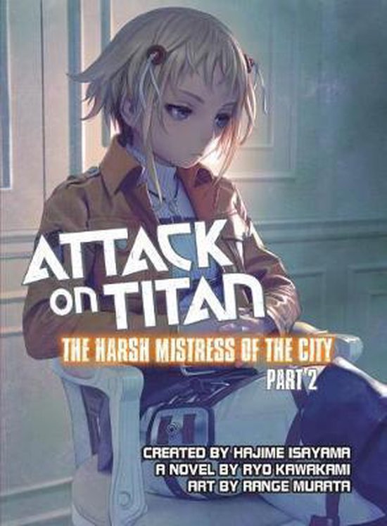 Attack on Titan: The Harsh Mistress of the City. Part 2 | Ryo Kawakami