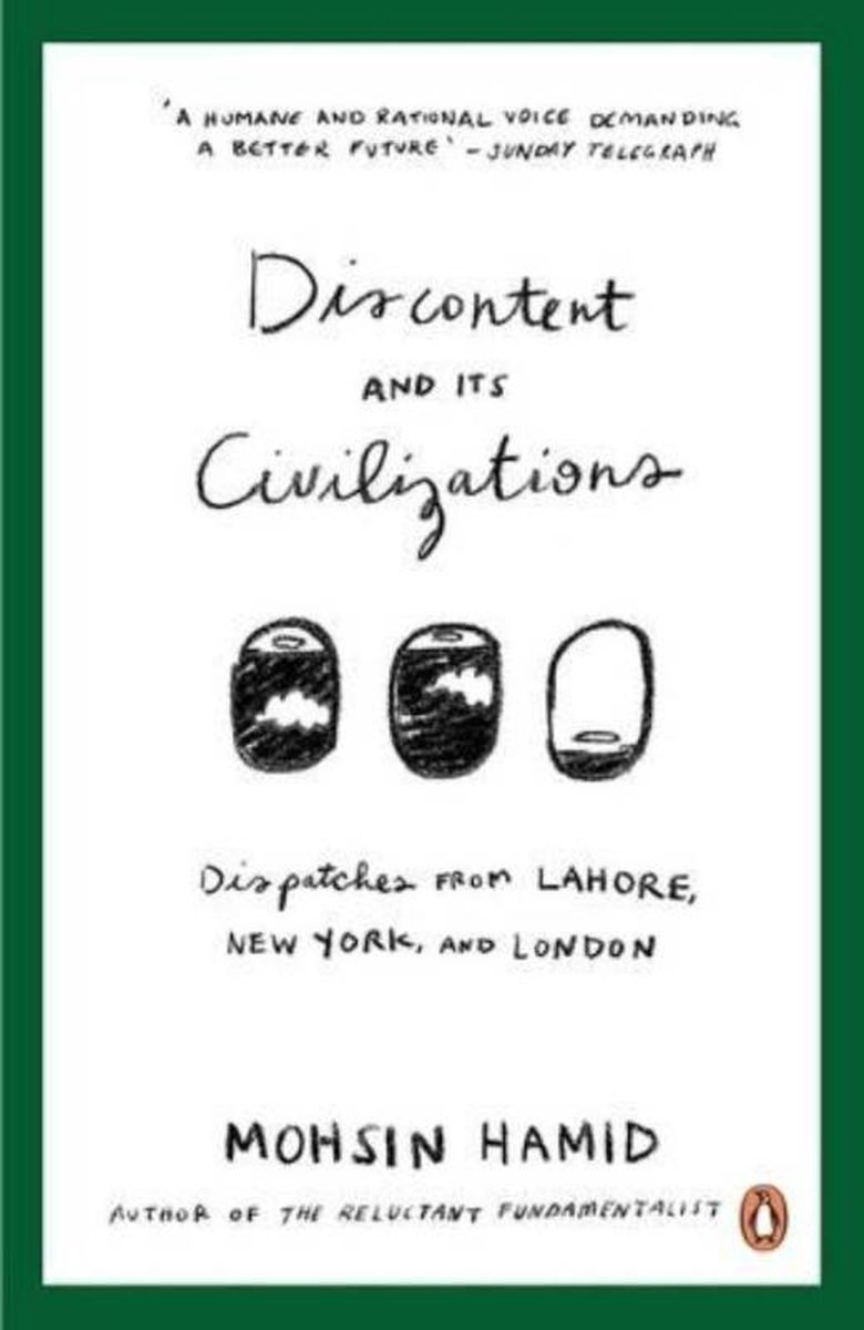 Discontent and Its Civilizations | Mohsin Hamid