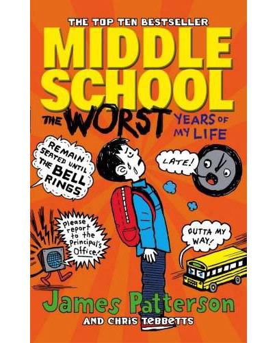 Middle School - The Worst Years of My Life | James Patterson