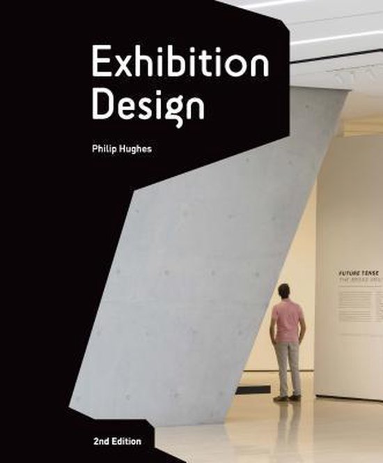 Vezi detalii pentru Exhibition Design Second Edition | Philip Hughes
