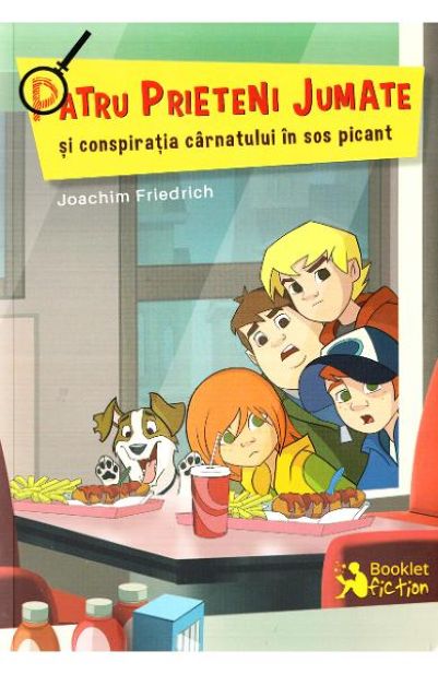 Patru prieteni jumate si conspiratia carnatului in sos picant | Joachim Friedrich Booklet Carte
