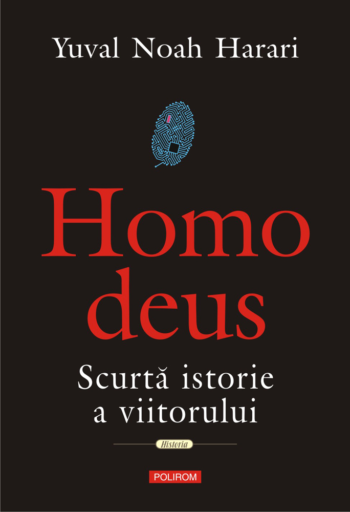 Homo deus | Yuval Noah Harari Carte imagine 2022