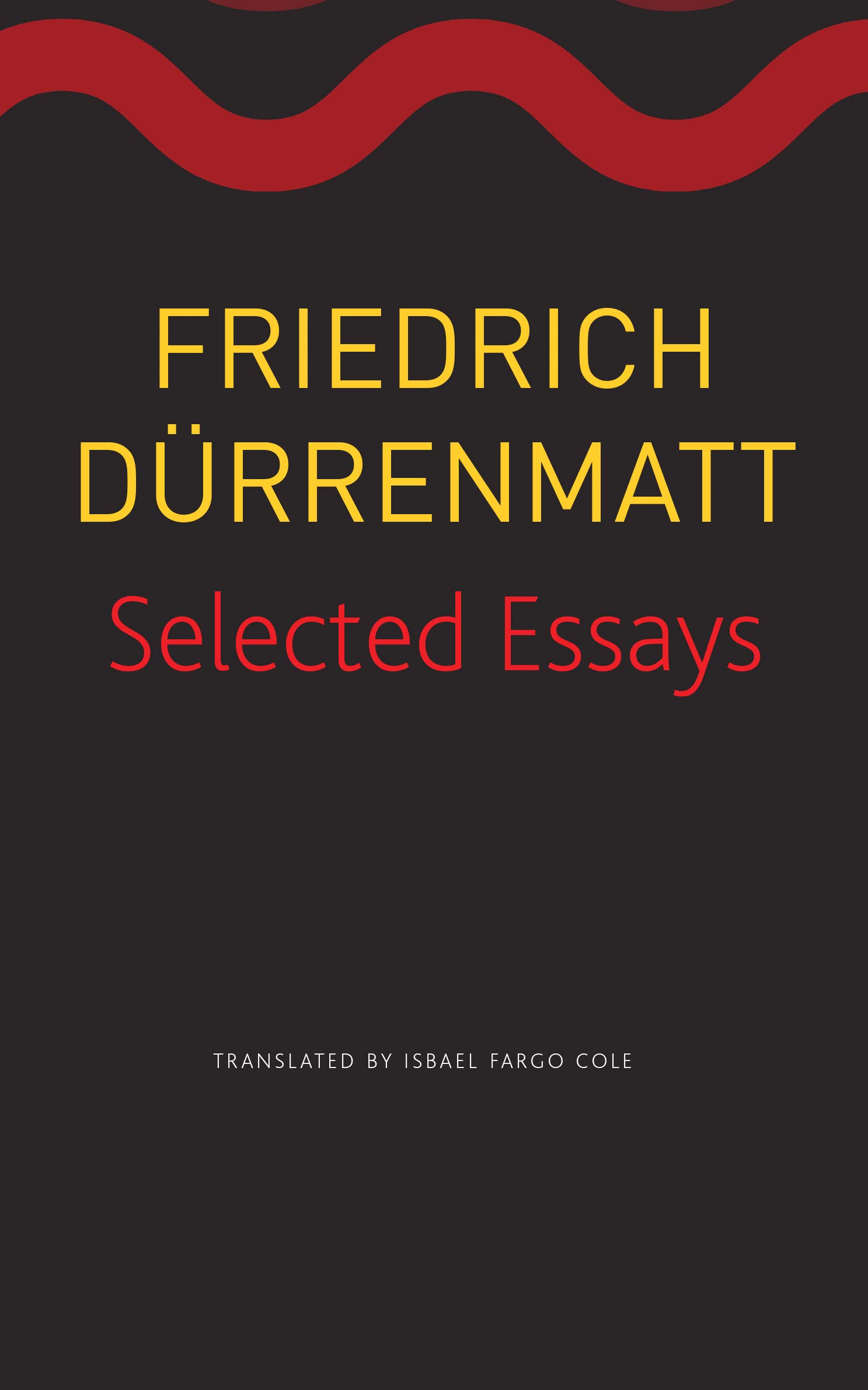 Selected Essays | Friedrich Durrenmatt