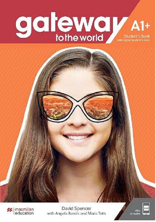 Gateway to the World A1+ Student\'s Book | David Spencer, Angela Randis, Maria Toth