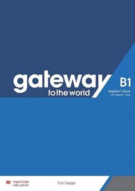 Gateway to the World B1 Teacher\'s Book with Teacher\'s App | Tim Foster