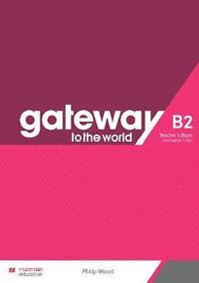 Gateway to the World B2 Teacher\'s Book with Teacher\'s App | David Spencer