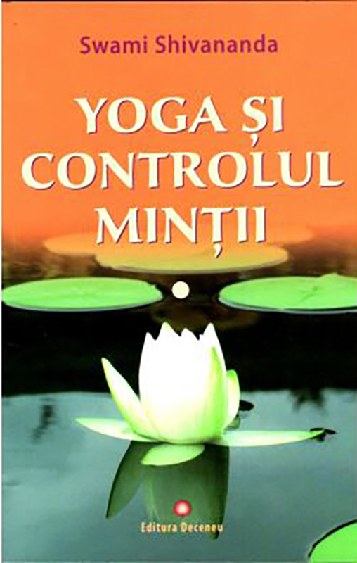 Yoga si controlul mintii | Swami Shivananda