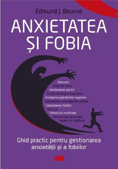 Anxietatea si fobia | Edmund J. Bourne ALL poza bestsellers.ro