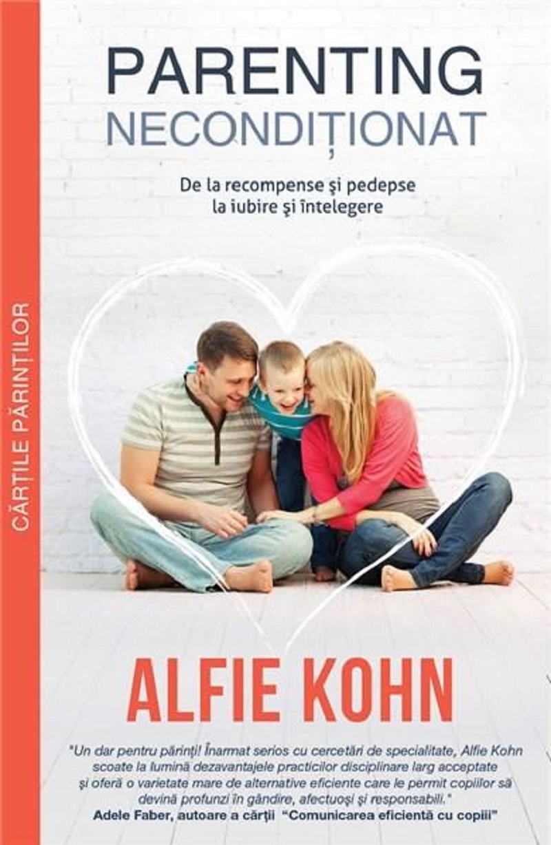 Parenting neconditionat | Alfie Kohn carturesti 2022