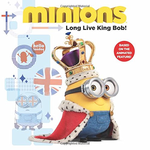 Minions - Long Live King Bob! | Lucy Rosen, Universal