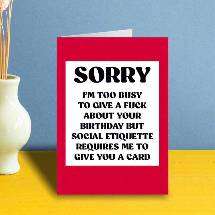 Felicitare - Sorry I\'m Too Busy | Dean Morris Cards