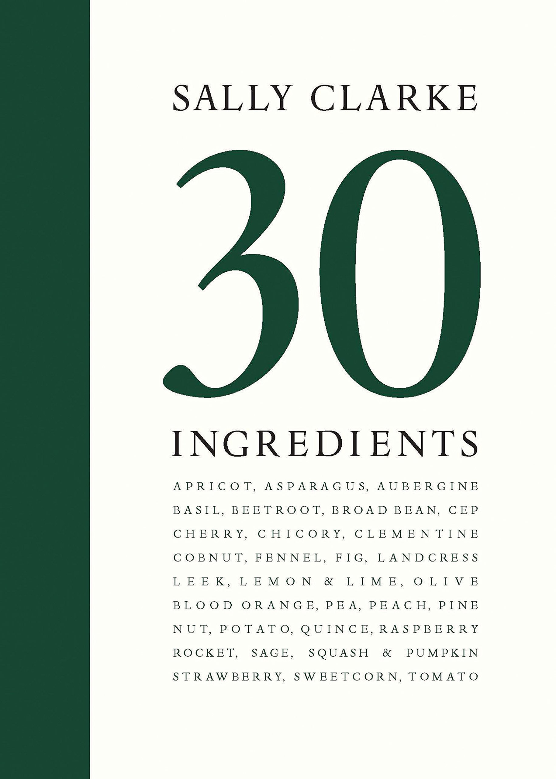 30 Ingredients | Sally Clarke