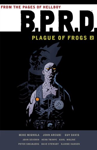 B.P.R.D. Vol. 2 - Plague of Frogs | Mike Mignola