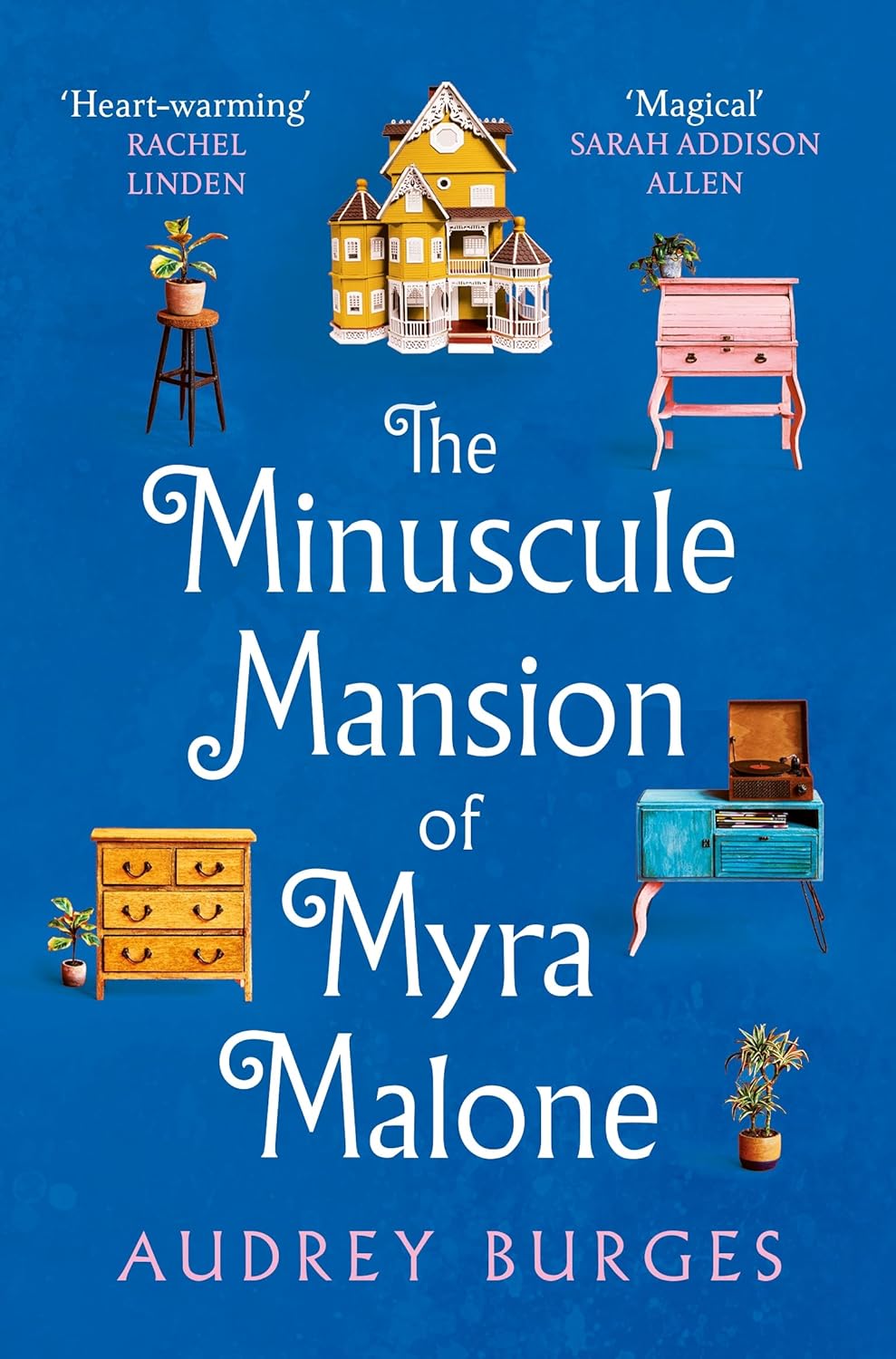 The Minuscule Mansion of Myra Malone | Audrey Burges