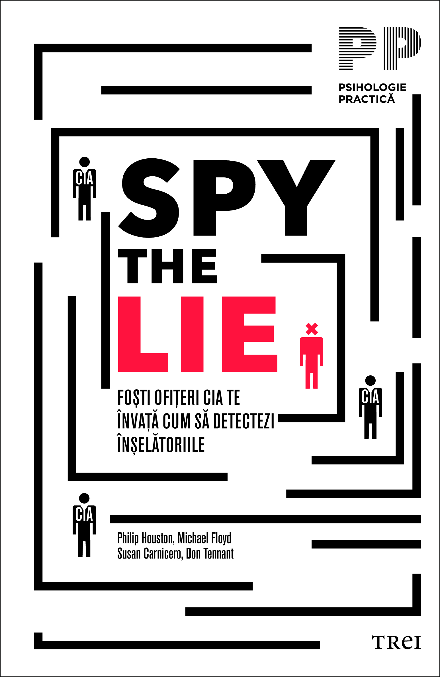 Spy the Lie | Philip Houston, Michael Floyd, Don Tennant, Susan Carnicero carturesti.ro imagine 2022