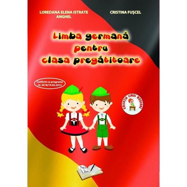 Limba Germana - Clasa Pregatitoare | Cristina Fuscel, Loredana Elena Istrate Anghel